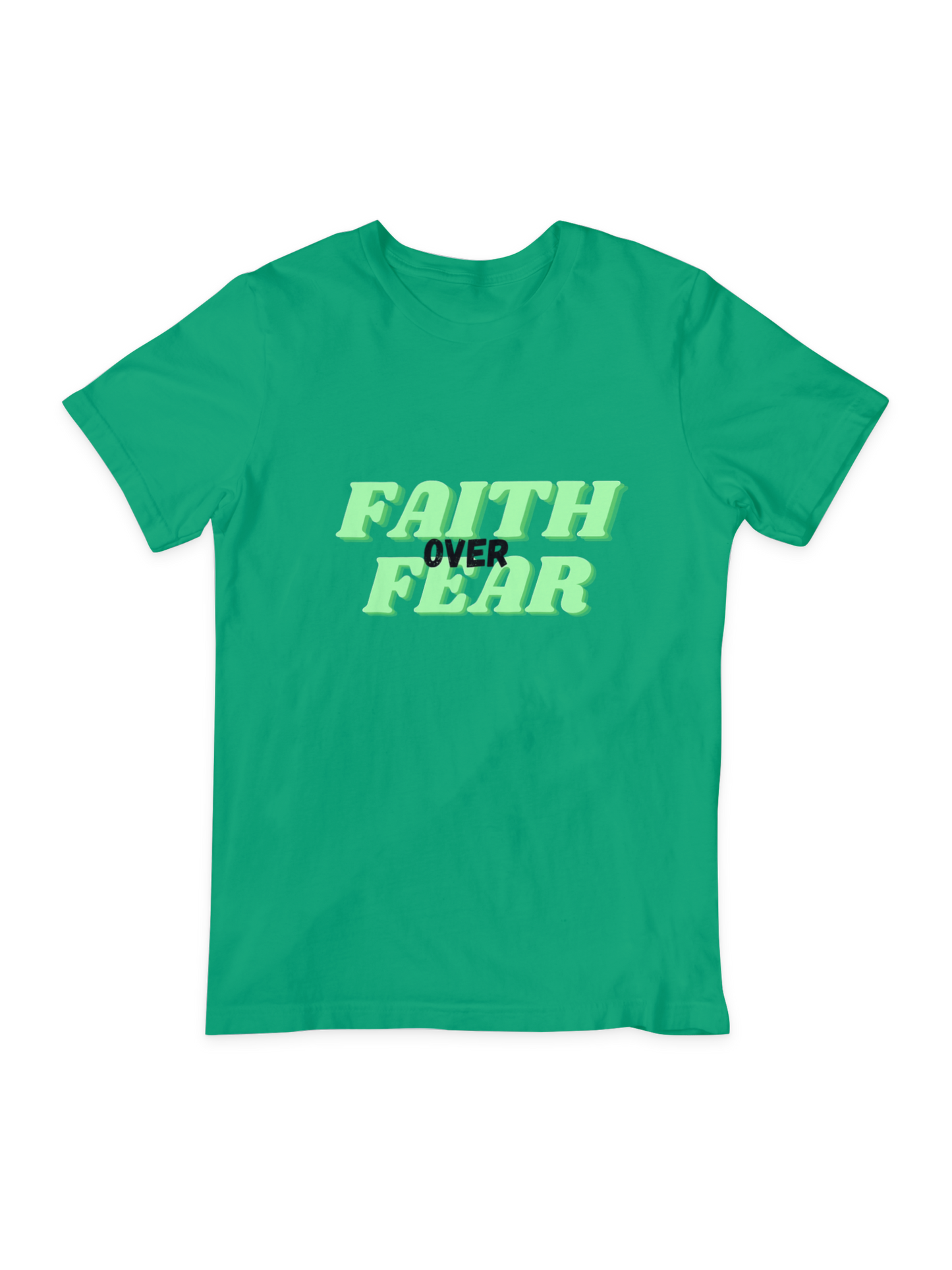 Faith over fear